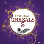 Essential - Ghazals 2, Vol. 3 - Ghulam Mustafa Khan Song Download